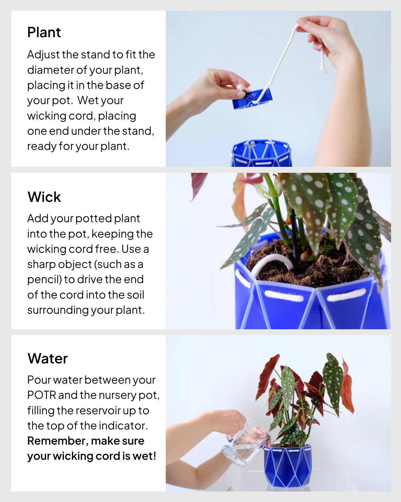 Step-by-step planting guide for POTR self-watering plant pots. Step 1: Adjust the stand and place the wicking cord. Step 2: Insert the potted plant while positioning the wick in the soil. Step 3: Pour water into the reservoir, ensuring the wick is wet for optimal watering.